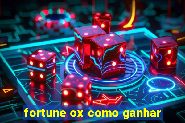 fortune ox como ganhar